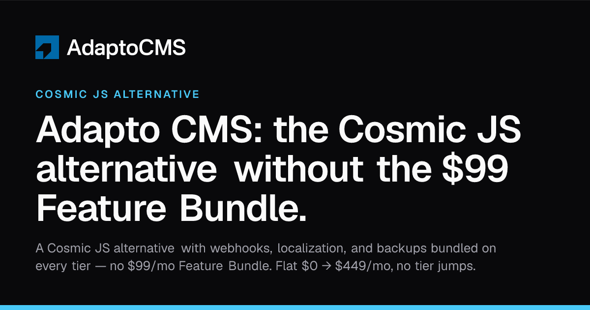 Cosmic JS alternative — no $99 Feature Bundle, no $250 tier gap ...