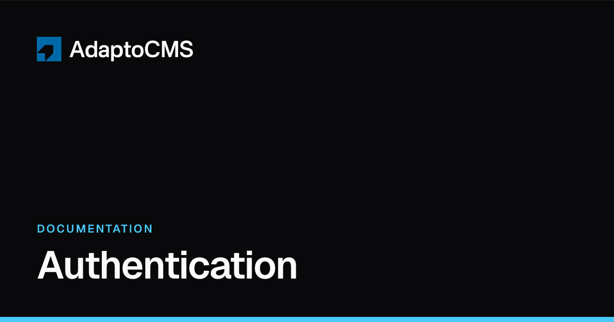 Authentication — Documentation | Adapto CMS