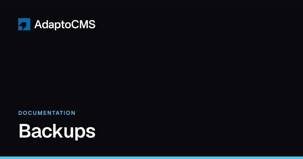 Backups — Documentation | Adapto CMS